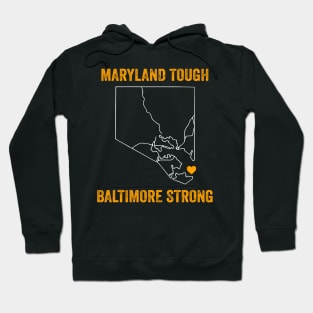 Maryland Tough Baltimore Strong T Hoodie